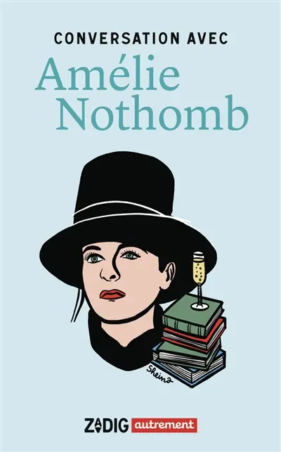 Conversation avec Amélie Nothomb