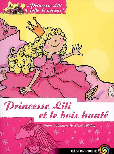 Princesse Lili, folle de poneys !. Vol. 3. Princesse Lili et le bois hanté