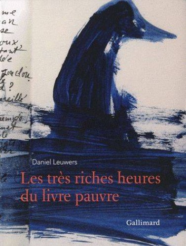 Les très riches heures du livre pauvre : exposition, La Riche, Prieuré Saint-Cosme, 9 juillet-25 septembre 2011