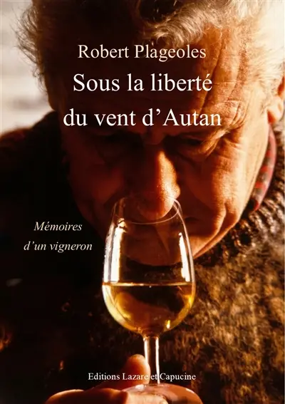 Sous la liberté du vent d'autan : mémoires d'un vigneron