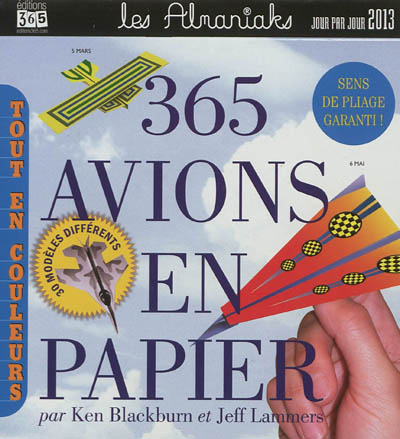 365 avions en papier 2013 : tout en couleurs