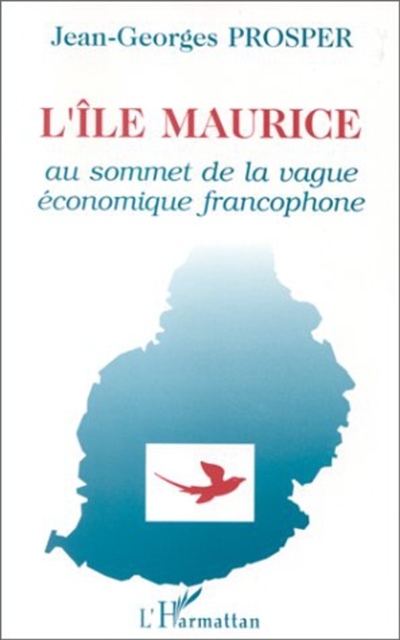 L'Ile Maurice : au sommet de la vague économique francophone