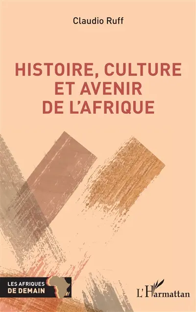 Histoire, culture et avenir de l'Afrique