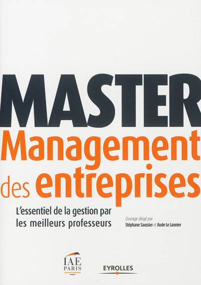 Master management des entreprises : l'essentiel de la gestion par les meilleurs professeurs