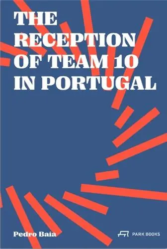 The Reception of Team 10 in Portugal The Reception of Team 10 in Portugal