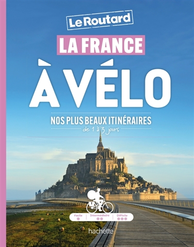 La France à vélo : nos plus...