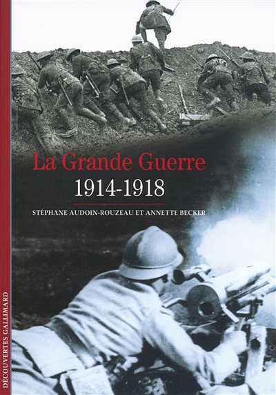 La Grande Guerre : 1914-1918