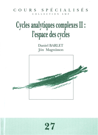 Cycles analytiques complexes. Vol. 2. L'espace des cycles
