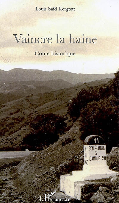 Vaincre la haine : conte historique