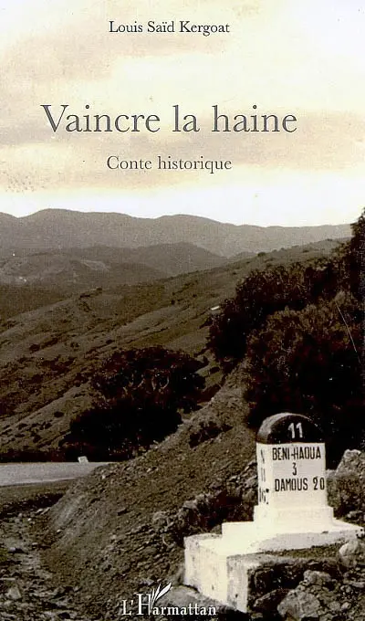 Vaincre la haine : conte historique