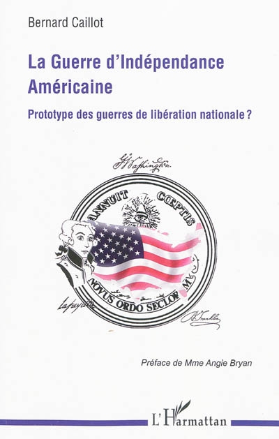 La guerre d'indépendance américaine : prototype des guerres de libération nationale ?