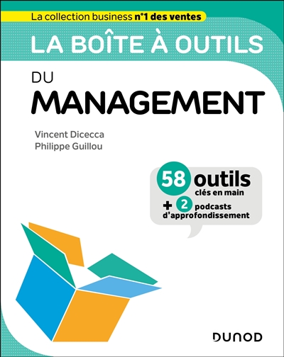 La boîte à outils du management : 58 outils clés en main + 2 podcasts d'approfondissement