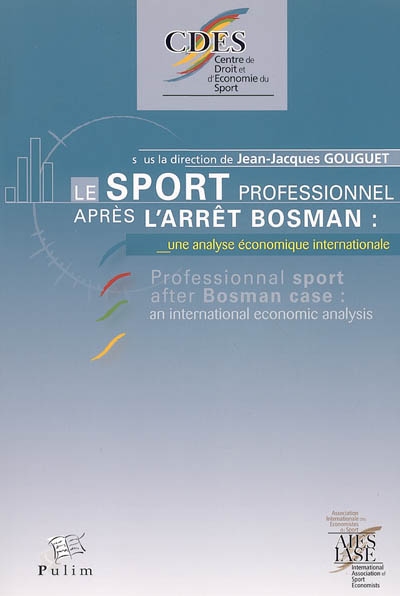 Le sport professionnel après l'arrêt Bosman : une analyse économique internationale. Professionnal sport after Bosman case : an international economic analysis