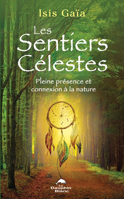Les sentiers célestes :...