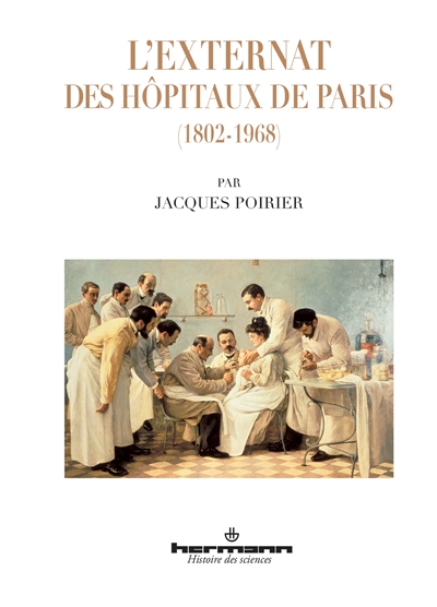 L'externat des hôpitaux de Paris : 1802-1968