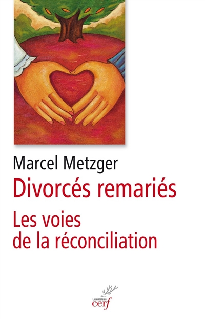 Divorcés remariés : les voies de la réconciliation