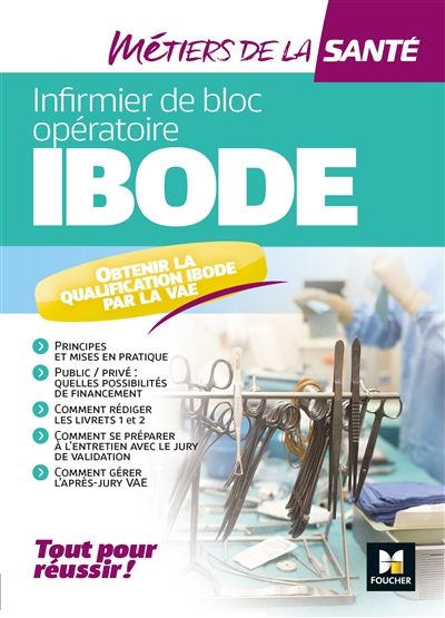 Infirmier de bloc opératoire, Ibode : obtenir la qualification Ibode par la VAE : tout pour réussir !