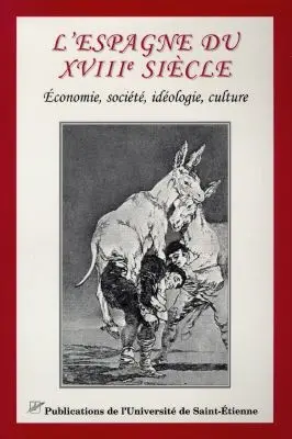 L'Espagne du XVIIIe siècle : actes des journées d'étude sur Ville et campagne et Cartas Marruecas, 5-6 déc. 1997
