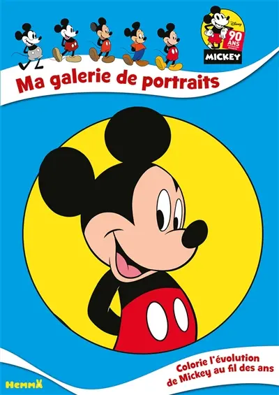 Mickey, 90 ans : ma galerie de portraits : colorie l'évolution de Mickey au fil des ans