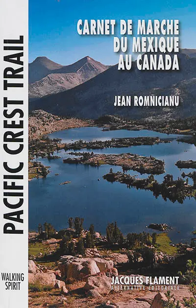 Pacific Crest trail : carnet de marche du Mexique au Canada