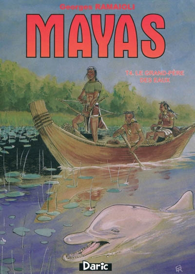 Mayas. Vol. 4. Le Grand-père des eaux