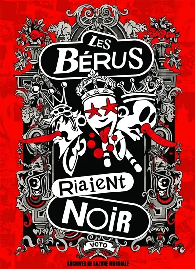 Les Bérus riaient noir