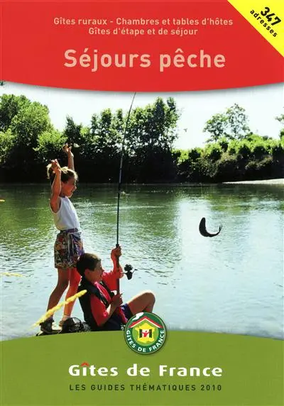Séjours pêche 2010 : gîtes ruraux, chambres et tables d'hôtes, gîtes d'étape et gîtes de séjour
