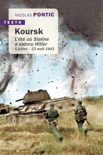 Koursk : l'été où Staline a vaincu Hitler : 5 juillet-23 août 1943