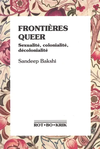 Frontières queer : sexualité, colonialité, décolonialité