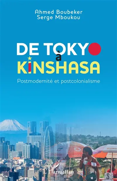 De Tokyo à Kinshasa : postmodernité et postcolonialisme