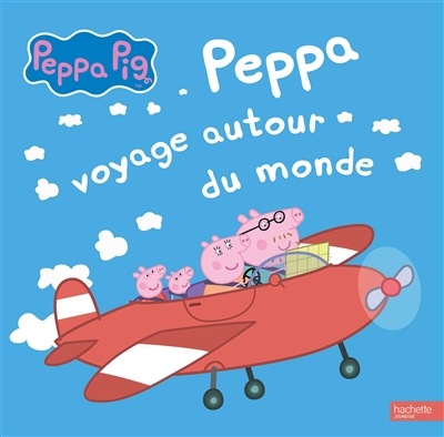 Peppa voyage autour du monde