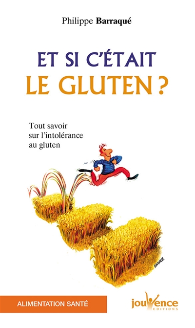 Et si c'était le gluten ? :...