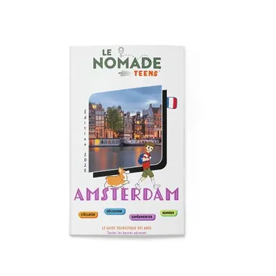 Amsterdam : s'éclater, découvrir, expérimenter, admirer : 11-14 ans