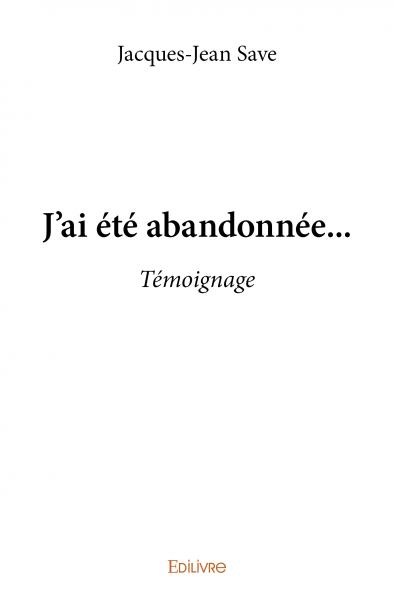J'ai été abandonnée... :...