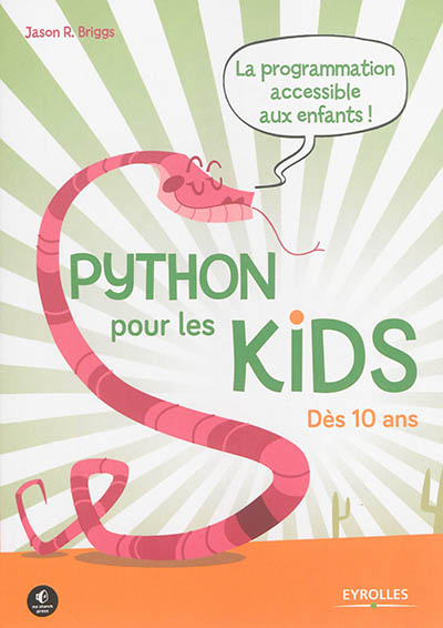 Python pour les kids : la programmation accessible aux enfants !