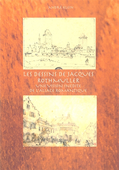 Les dessins de Jacques Rothmuller : une vision inédite de l'Alsace romantique