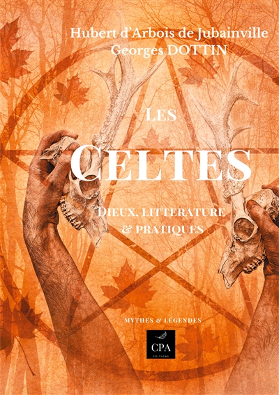 Les celtes : Dieux, littérature et pratiques