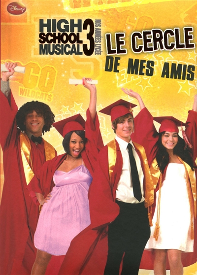 High school musical : le cercle de mes amis
