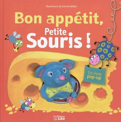 Bon appétit, petite souris ! : un livre pop-up