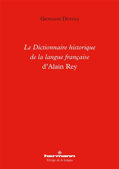 Le dictionnaire historique de la langue française d'Alain Rey