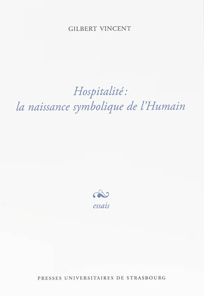 Hospitalité : la naissance symbolique de l'humain