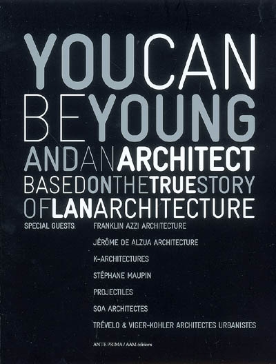 you can be young and an architect : base on the true story of lan architecture