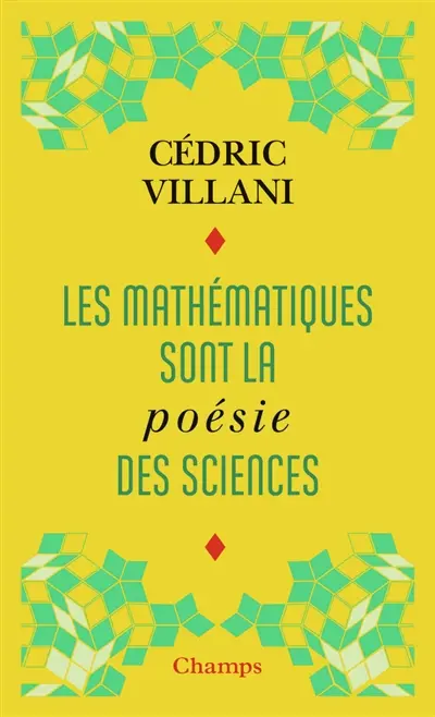Les mathématiques sont la poésie des sciences. L'invention mathématique
