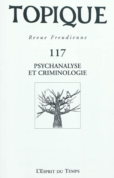 Topique, n° 117. Psychanalyse et criminologie
