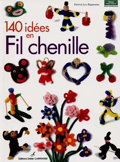 140 idées en fil chenille