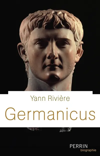 Germanicus : prince romain, 15 av. J.-C.-19 apr. J.-C.