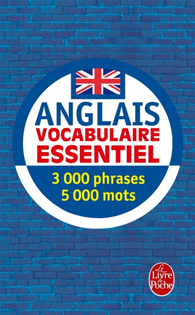 Anglais : vocabulaire essentiel : 3.000 phrases, 5.000 mots
