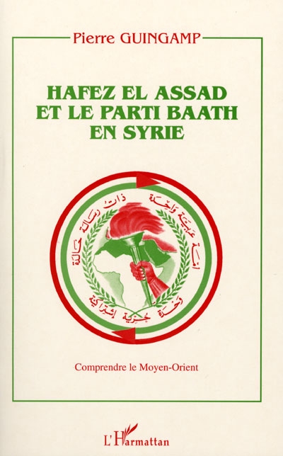 Hafez El Assad et le parti baath en Syrie
