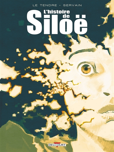 L'histoire de Siloë :...
