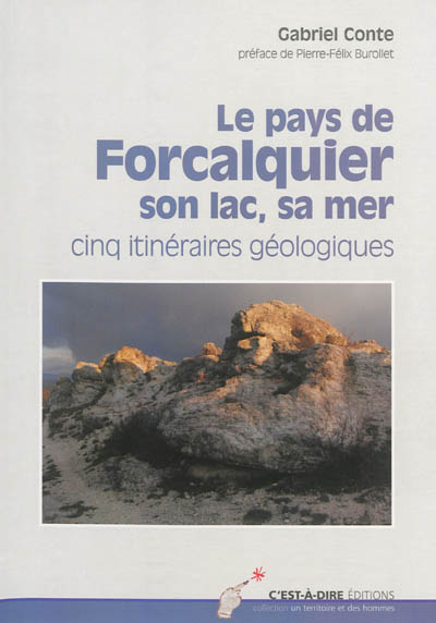 Le pays de Forcalquier : son lac, sa mer : cinq itinéraires de découverte géologique